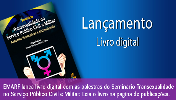 EMARF lança livro digital do Seminário Transexualidade no Serviço Público Civil e Militar