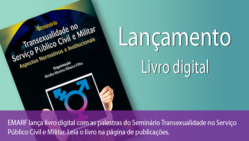 EMARF lança livro digital do Seminário Transexualidade no Serviço Público Civil e Militar